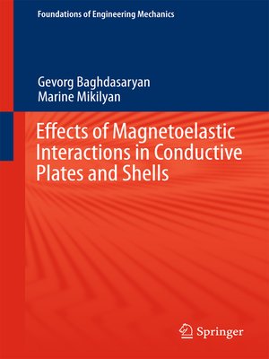 cover image of Effects of Magnetoelastic Interactions in Conductive Plates and Shells